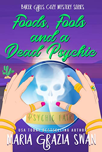 Book Cover Foods, Fools, and a Dead Psychic (Baker Girls Cozy Mystery Book 2)