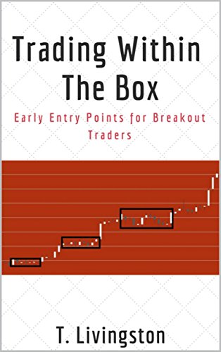 Book Cover Trading Within The Box: Early Entry Points for Breakout Traders