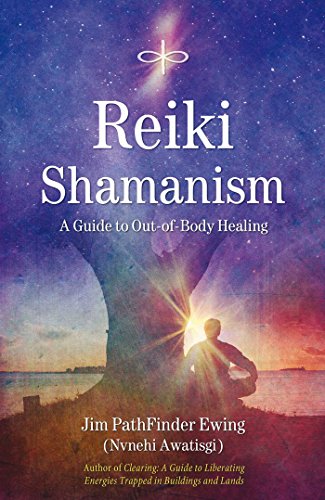 Book Cover Reiki Shamanism: A Guide to Out-of-Body Healing