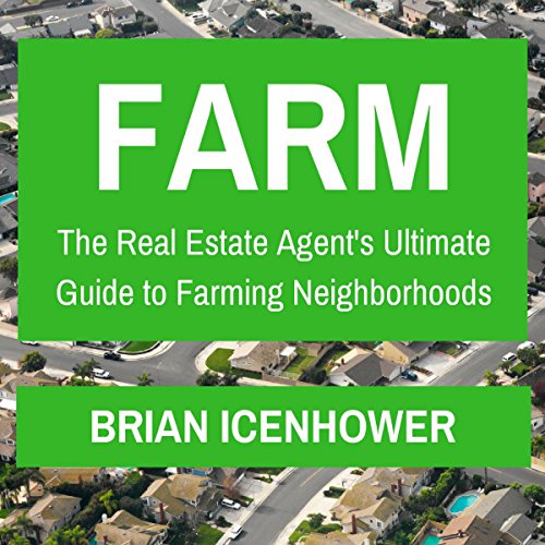 Book Cover Farm: The Real Estate Agent's Ultimate Guide to Farming Neighborhoods