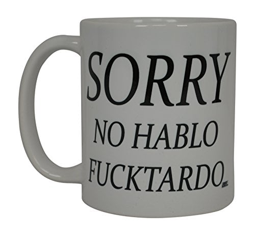 Book Cover Best Funny Coffee Mug Sorry No Hablo Fucktardo Sarcastic Novelty Cup Joke Great Gag Gift Idea For Men Women Office Work Adult Humor Employee Boss Coworkers