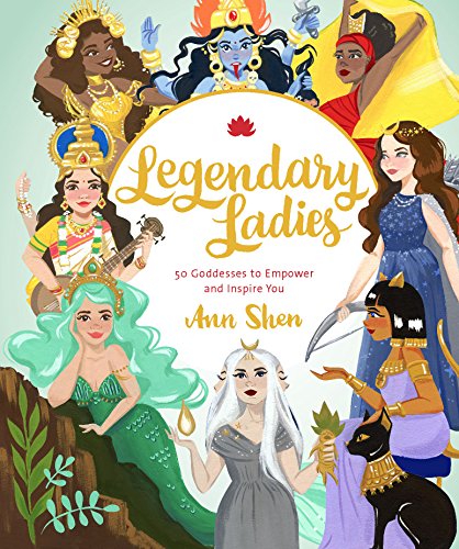 Book Cover Legendary Ladies: 50 Goddesses to Empower and Inspire You