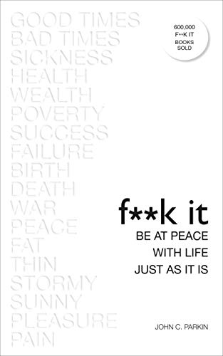 Book Cover F**k It: Be at Peace with Life, Just as It Is