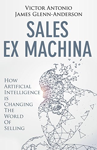 Book Cover Sales Ex Machina: How Artificial Intelligence is Changing the World of Selling