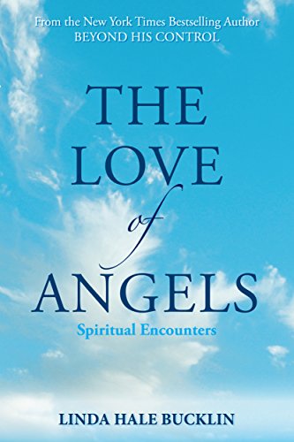 Book Cover The Love of Angels (Spiritual Encounters): Stories of Comfort, Inspiration, Healing and Hope