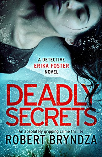 Book Cover Deadly Secrets: An absolutely gripping crime thriller (Detective Erika Foster Book 6)