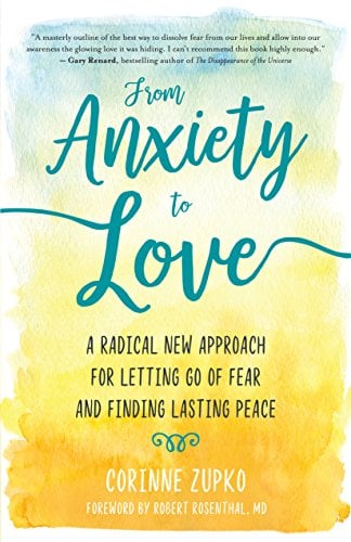 Book Cover From Anxiety to Love: A Radical New Approach for Letting Go of Fear and Finding Lasting Peace