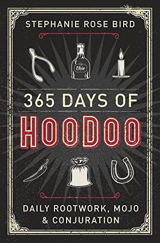 Book Cover 365 Days of Hoodoo: Daily Rootwork, Mojo & Conjuration