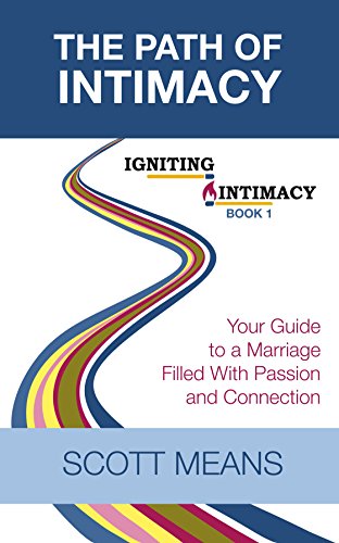 Book Cover The Path of Intimacy: Your guide to a marriage filled with passion and connection (Igniting Intimacy Book 1)