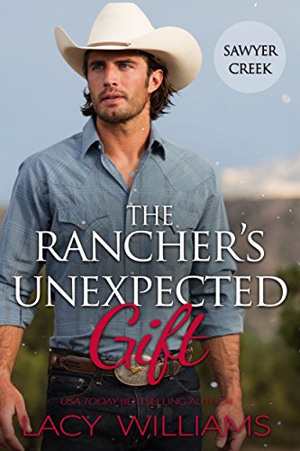 Book Cover The Rancher's Unexpected Gift: Snowbound in Sawyer Creek