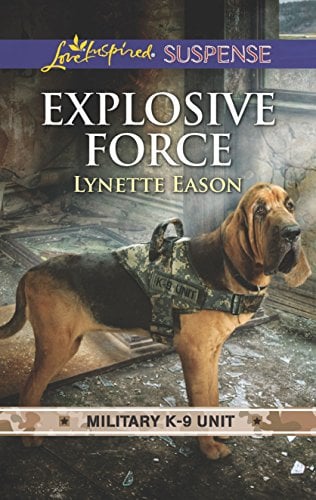 Book Cover Explosive Force (Military K-9 Unit Book 6)