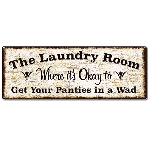 Book Cover The Laundry Room, Where it's Okay to Get Your Panties in a Wad, 6 x 16 Inch Metal Sign, Funny Laundry Room Wall Decor, Wash Room, Laundromat, Gifts for Housewarming and Businesses, RK3004 6x16