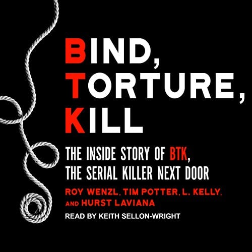 Book Cover Bind, Torture, Kill: The Inside Story of BTK, the Serial Killer Next Door