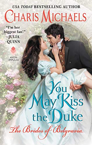 Book Cover You May Kiss the Duke (The Brides of Belgravia Book 3)