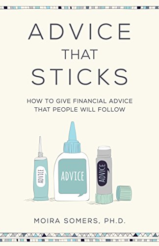 Book Cover Advice That Sticks: How to give financial advice that people will follow
