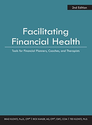 Book Cover Facilitating Financial Health: Tools for Financial Planners, Coaches, and Therapists, 2nd Edition