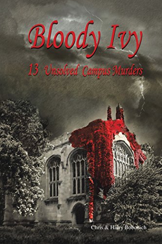 Book Cover Bloody Ivy: 13 Unsolved Campus Murders