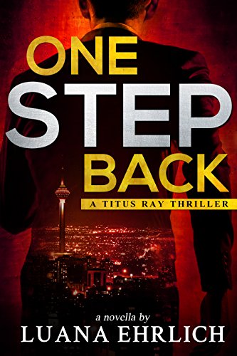 Book Cover One Step Back: A Titus Ray Thriller (Titus Ray Thrillers)