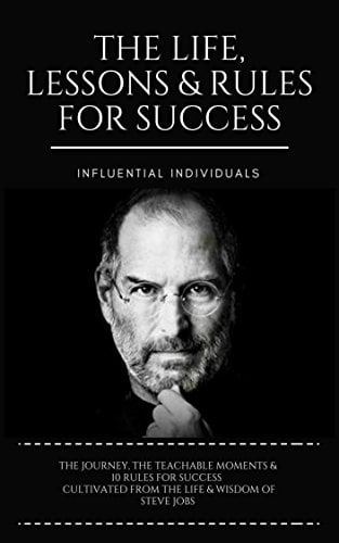 Book Cover Steve Jobs: The Life, Lessons & Rules for Success