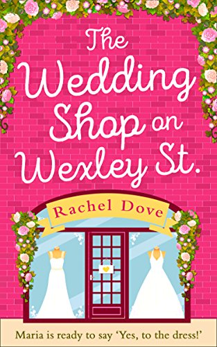 Book Cover The Wedding Shop on Wexley Street: A laugh out loud romance to curl up with in 2019