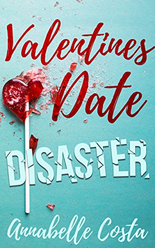 Book Cover Valentine's Date Disaster: A Novelette (Santa's Girl Book 2)
