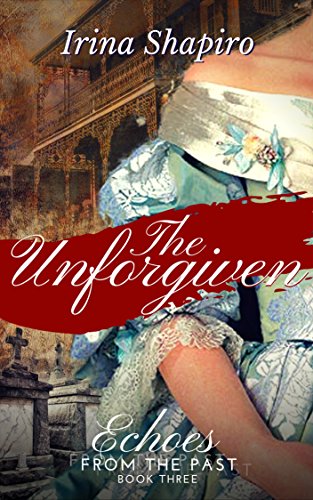 Book Cover The Unforgiven (Echoes from the Past Book 3)