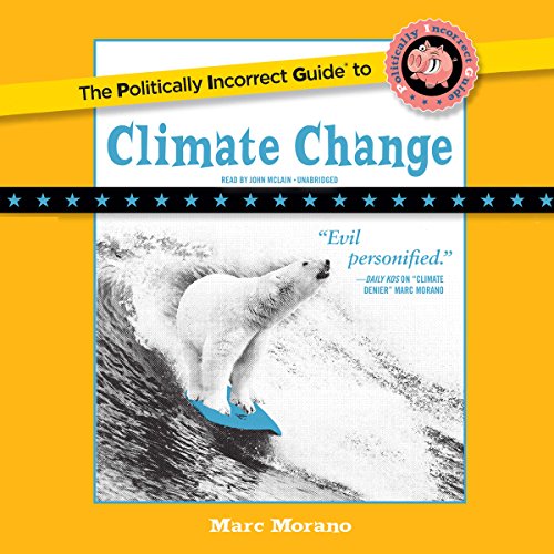 Book Cover The Politically Incorrect Guide to Climate Change