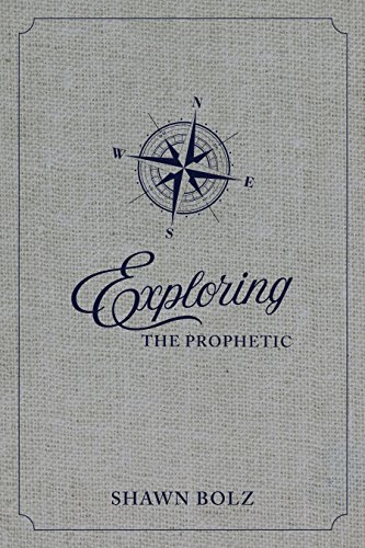 Book Cover Exploring the Prophetic: A 90 Day Journey of Hearing God's Voice