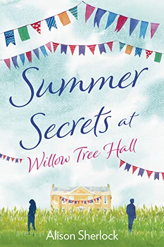Book Cover Summer Secrets at Willow Tree Hall: A perfect feel-good summer read (The Willow Tree Hall Series Book 2)