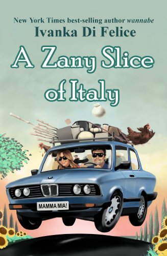 Book Cover A Zany Slice of Italy (Italian Living Book 1)