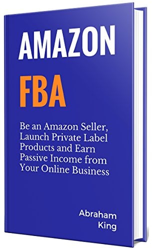 Book Cover Amazon FBA 2020-2021: Be an Amazon Seller, Launch Private Label Products and Earn Passive Income From Your Online Business