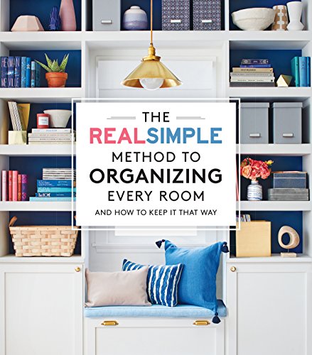 Book Cover The Real Simple Method to Organize Every Room: And How to Keep It That Way