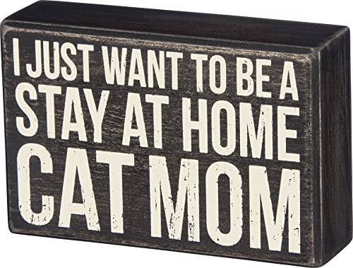 Book Cover Primitives by Kathy Box Sign - I Just Want to Be a Stay at Home Cat Mom - Wood, 6