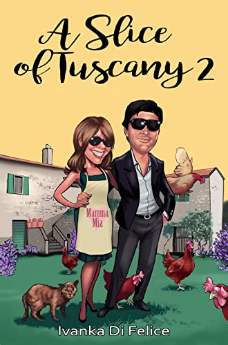 Book Cover A Slice of Tuscany (Fa' l'italiano! (Be Italian!) Book 2)