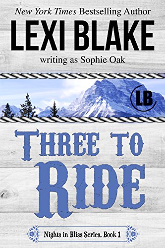 Book Cover Three to Ride (Nights in Bliss, Colorado Book 1)