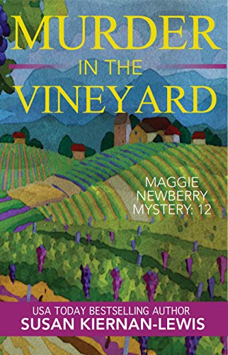 Book Cover Murder in the Vineyard: Book 12 of the Maggie Newberry Mysteries (The Maggie Newberry Mystery Series)