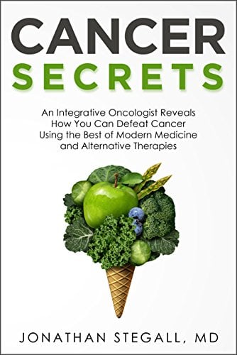 Book Cover Cancer Secrets: An Integrative Oncologist Reveals How You Can Defeat Cancer Using the Best of Modern Medicine and Alternative Therapies