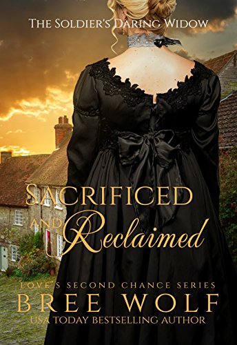 Book Cover Sacrificed & Reclaimed: The Soldier's Daring Widow (Bonus Novella) (Love's Second Chance Book 8)