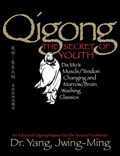 Book Cover Qigong, The Secret of Youth 2nd. Ed.: Da Mo's Muscle/Tendon Changing and Marrow/Brain Washing Classics (Qigong Foundation)