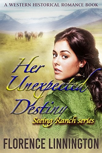 Book Cover Her Unexpected Destiny (Seeing Ranch series): A Western Historical Romance Book