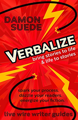 Book Cover Verbalize: bring stories to life & life to stories (live wire writer guides)