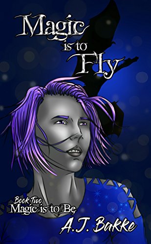 Book Cover Magic is to Fly (Magic is to Be Book 2)