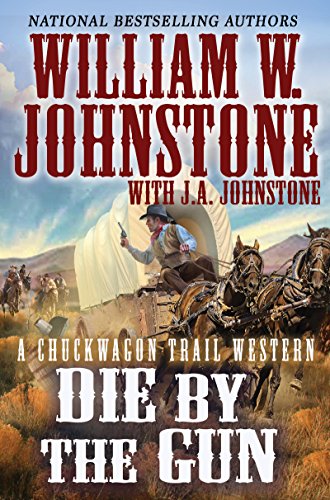Book Cover Die by the Gun (A Chuckwagon Trail Western Book 2)