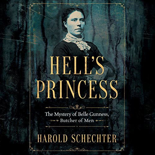 Book Cover Hell's Princess: The Mystery of Belle Gunness, Butcher of Men