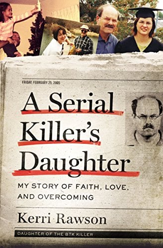 Book Cover A Serial Killer's Daughter: My Story of Faith, Love, and Overcoming
