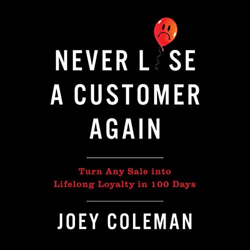 Book Cover Never Lose a Customer Again: Turn Any Sale into Lifelong Loyalty in 100 Days