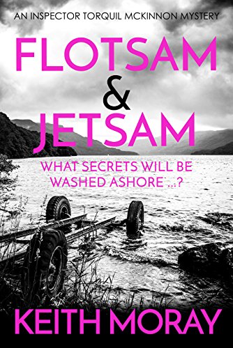 Book Cover Flotsam & Jetsam: What secrets will be washed ashore? (Inspector Torquil McKinnon Book 4)