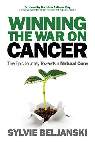 Book Cover Winning the War on Cancer: The Epic Journey Towards a Natural Cure