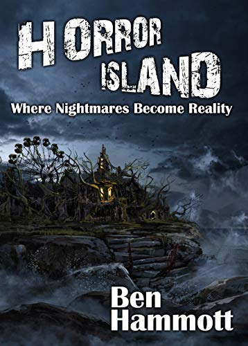 Book Cover Horror Island - Where Nightmares Become Reality: Voted Scariest Horror of 2019 by Horror Readers USA