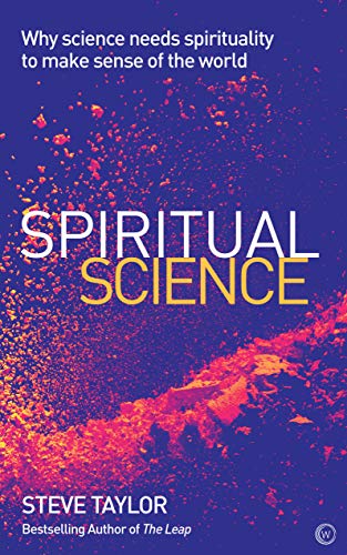 Book Cover Spiritual Science: Why Science Needs Spirituality to Make Sense of the World